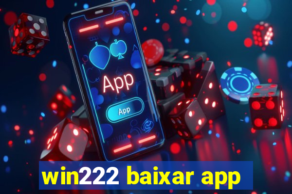 win222 baixar app